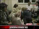 ŞEHİDİN EVİNDE YAS