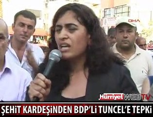 ŞEHİT KARDEŞİNDEN BDP'Lİ VEKİLE TEPKİ