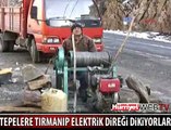 TEPEYE TIRMANIP ELEKTRİK DİREĞİ DİKİYORLAR