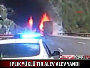 İPLİK YÜKLÜ TIR ALEV ALEV YANDI