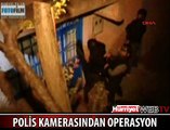 POLİS KAMERASINDA OPERASYON ANI