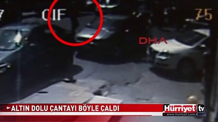 ALTIN DOLU ÇANTAYI BÖYLE ÇALDILAR