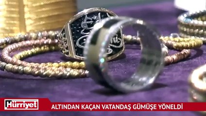 Altından kaçan vatandaş gümüşe yöneldi