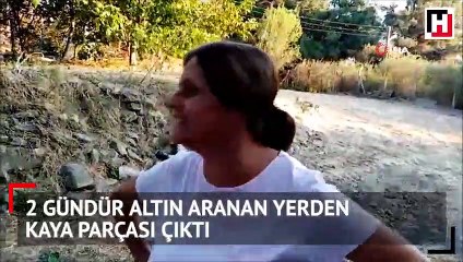 2 gündür altın aranan yerden kaya parçası çıktı