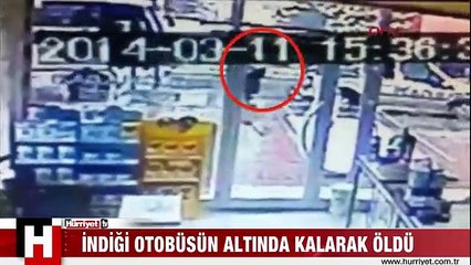 İNDİĞİ OTOBÜSÜN ALTINDA KALARAK ÖLDÜ