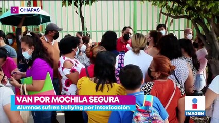 Estudiantes intoxicados en Chiapas son víctimas de bullying