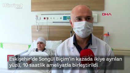 Kazada ikiye ayrılan yüzü, 10 saatlik ameliyatla birleştirildi