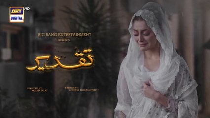 Taqdeer Episode 4  13th October 2022  ARY Digital Drama