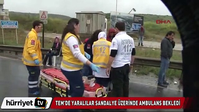 TEM'de yaralılar sandalye üzerinde ambulans bekledi