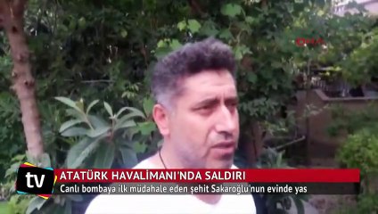 Canlı bombaya ilk müdahale eden şehit Sakaroğlu'nun evinde yas