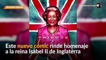 Lanzaron un cómic que cuenta la historia de vida de la reina Isabel II