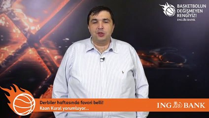 Kaan Kural yorumluyor... Derbiler haftasında favori belli!