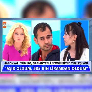 Japon kadın Gaziantepli aşkı tarafından dolandırıldığını iddiasıyla Müge Anlı'ya çıktı