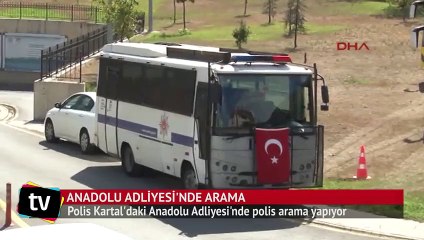 Anadolu Adliyesi'nde arama
