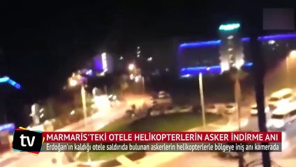 Marmaris'teki otele helikopterlerin asker indirme anı