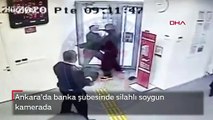 Ankara'da banka şubesinde silahlı soygun kamerada