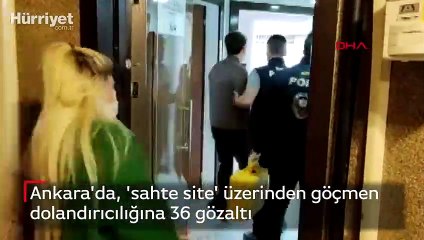 Ankara'da, 'sahte site' üzerinden göçmen dolandırıcılığına 36 gözaltı