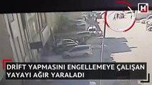 Drift yapmasını engellemeye çalışan yayayı ağır yaraladı