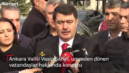 Ankara Valisi Şahin, umreden dönen vatandaşlar hakkında konuştu