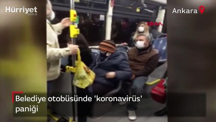 Ankara'da belediye otobüsünde 'koronavirüs' paniği kamerada
