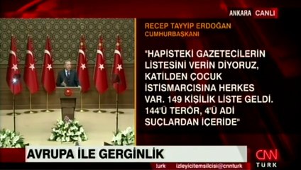 Erdoğan: Haydut muamelesi yapmaya karar verdik