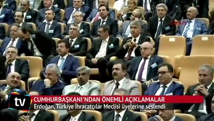 Cumhurbaşkanı Erdoğan, Türkiye İhracatçılar Meclisi üyelerine seslendi