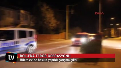 Bolu'da hücre evine baskın... Çatışma çıktı