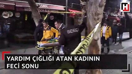 Yardım çığlığı atan kadın 4'üncü kattan düşerek öldü