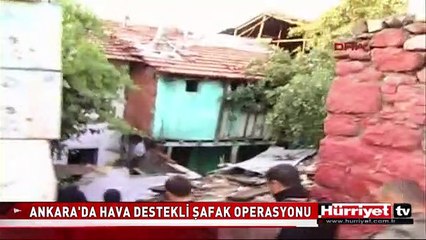 ANKARA'DA HAVA DESTEKLİ ŞAFAK OPERASYONU