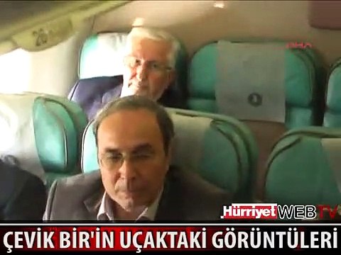 İŞTE ÇEVİK BİR'İN UÇAKTAKİ GÖRÜNTÜSÜ
