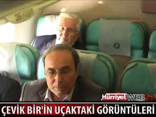 İŞTE ÇEVİK BİR'İN UÇAKTAKİ GÖRÜNTÜSÜ