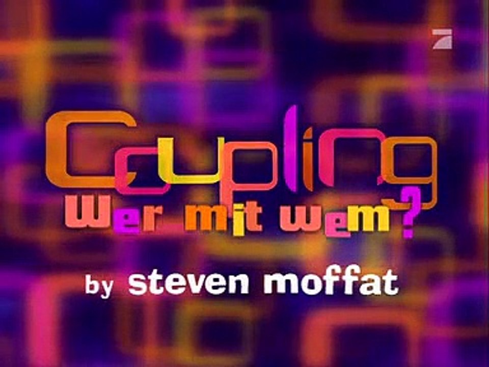 Coupling - Wer mit wem Staffel 2 Folge 1 HD Deutsch