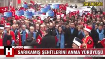 SARIKAMIŞ ŞEHİTLERİNİ ANMA YÜRÜYÜŞLERİ