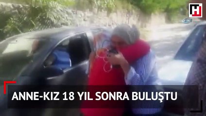 Anne-kız 18 yıl sonra buluştu