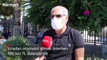 İcradan otomobil almak isterken 180 bin TL dolandırıldı