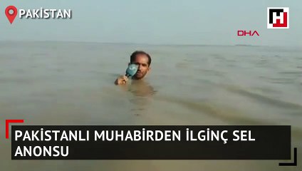 Pakistanlı muhabirden ilginç sel anonsu