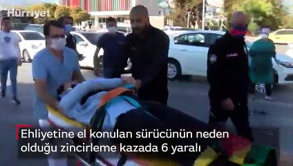 Ehliyetine el konulan sürücünün neden olduğu zincirleme kazada 6 yaralı