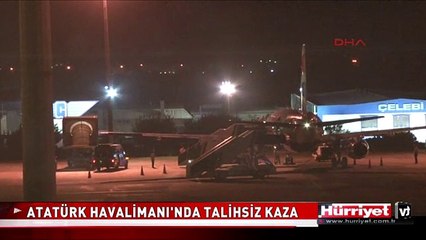 ATATÜRK HAVALİMANI'NDA TALİHSİZ KAZA