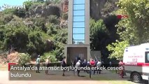 Antalya'da asansör boşluğunda erkek cesedi bulundu