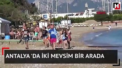 Antalya iki mevsim bir arada