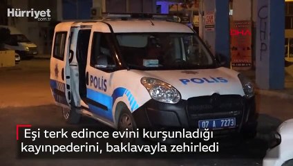 Eşi terk edince evini kurşunladığı kayınpederini, baklavayla zehirledi