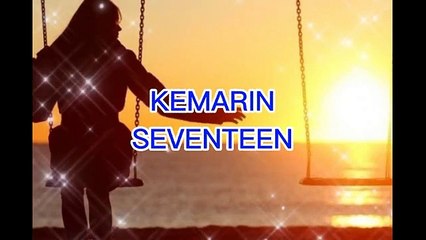 KEMARIN - SEVENTEEN