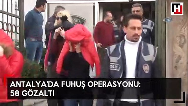 Antalya'da fuhuş operasyonu: 58 gözaltı