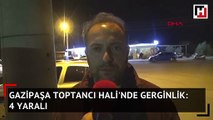 Gazipaşa Toptancı Hali'nde gerginlik