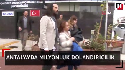 Antalya'da milyonluk dolandırıcılık