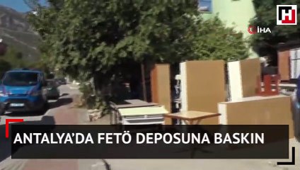 Antalya’da FETÖ deposuna baskın