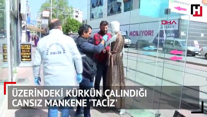 Sokak ortasında cansız mankene taciz