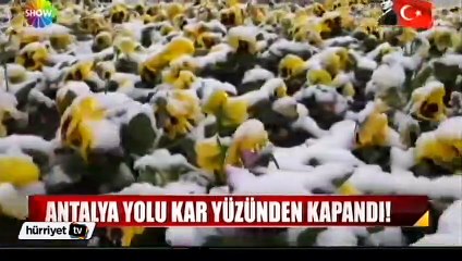 Antalya'da nisan ayında yollar kar yüzünden kapandı