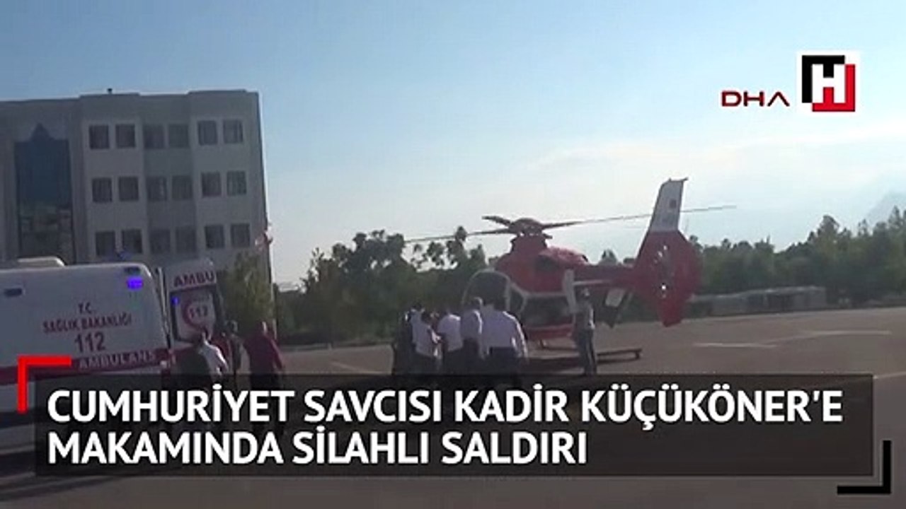 Cumhuriyet Savcısı Kadir Küçüköner'e makamında silahlı saldırı