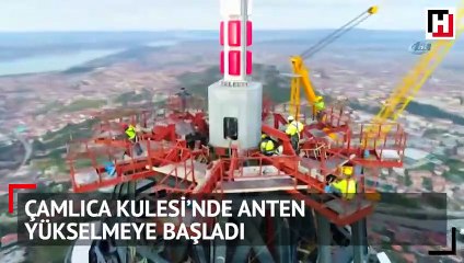 Çamlıca Kulesi’nde anten yükselmeye başladı